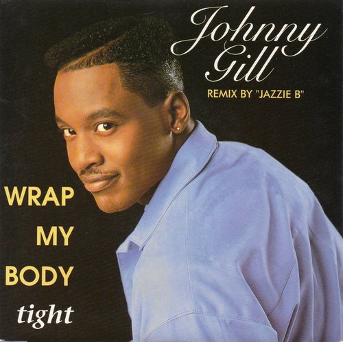 Johnny gill wrap - wrap, my